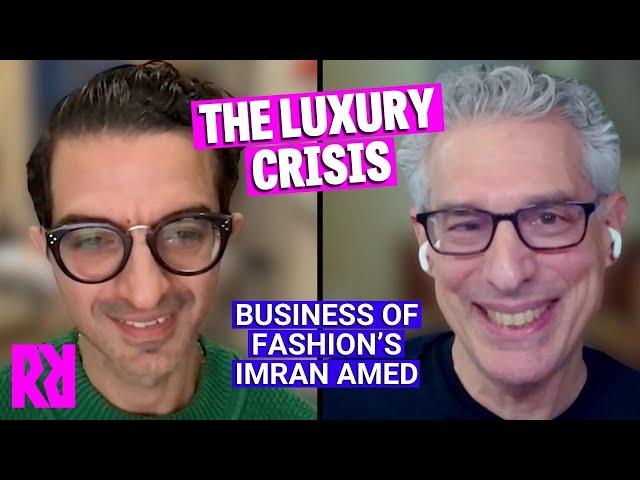 Why fashion’s top brands are struggling (w/ The Business of Fashion’s Imran Amed) | Rapid Response