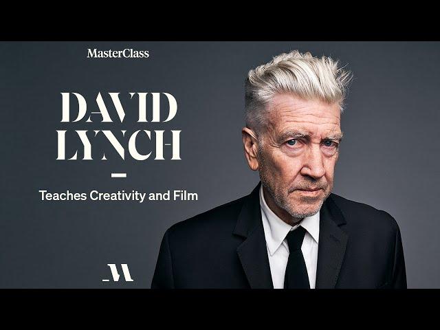 David Lynch Teaches Creativity and Film | Official Trailer | MasterClass