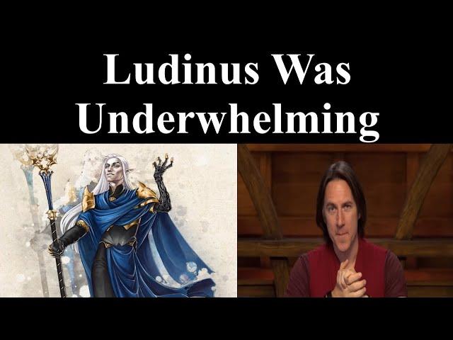 Ludinus Was Underwhelming