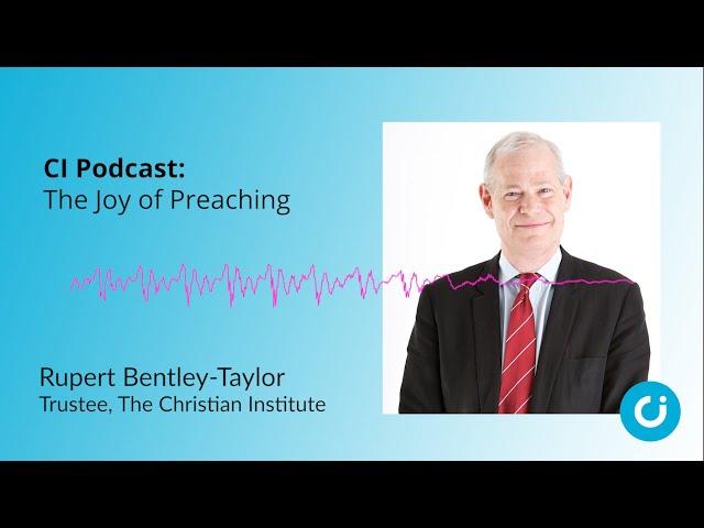 CI Podcast: The Joy of Preaching