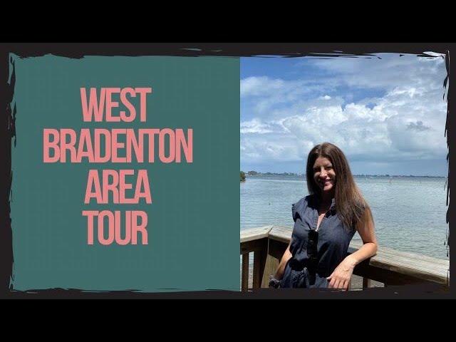 WEST BRADENTON, FLORIDA, AREA TOUR | join Shayla Twit, local realtor, in seeing this beautiful place