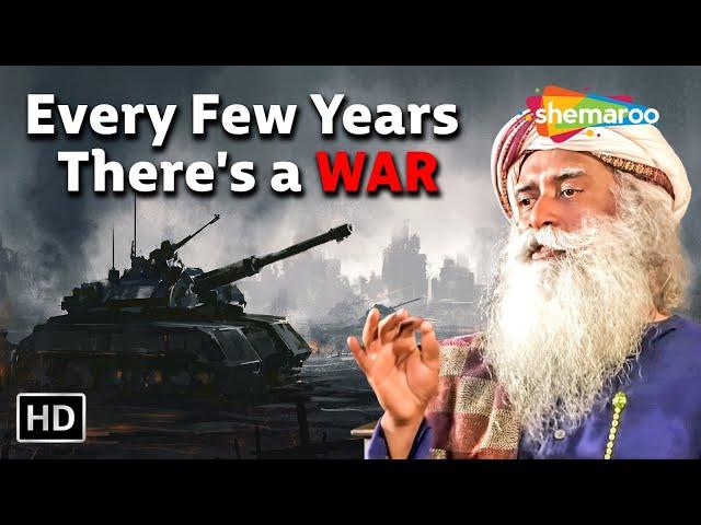 Every Few Years There's a War | Sadhguru | Shemaroo Spiritual Life