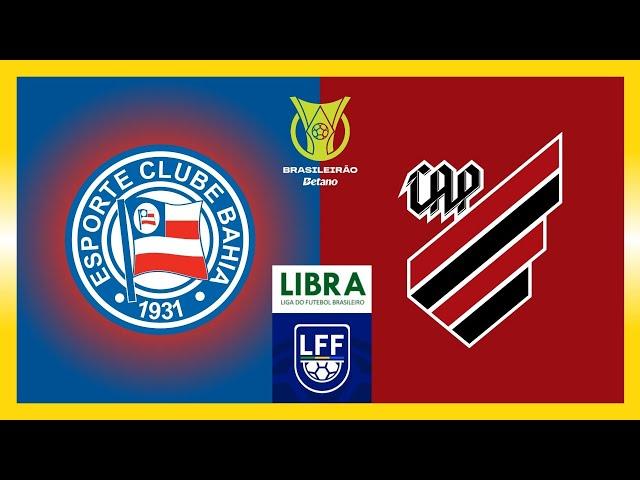 BAHIA X ATHLETICO | BRASILEIRÃO BETANO SÉRIE A 2024