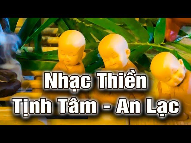 Nhạc Thiền | Nghe Đễ Tịnh Tậm - Cải Thiện Sức Khỏe Tâm Trí , An Lạc , Bình An , Hạnh Phúc