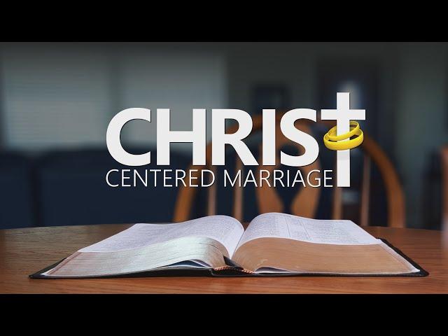 Christ-Centered Marriage