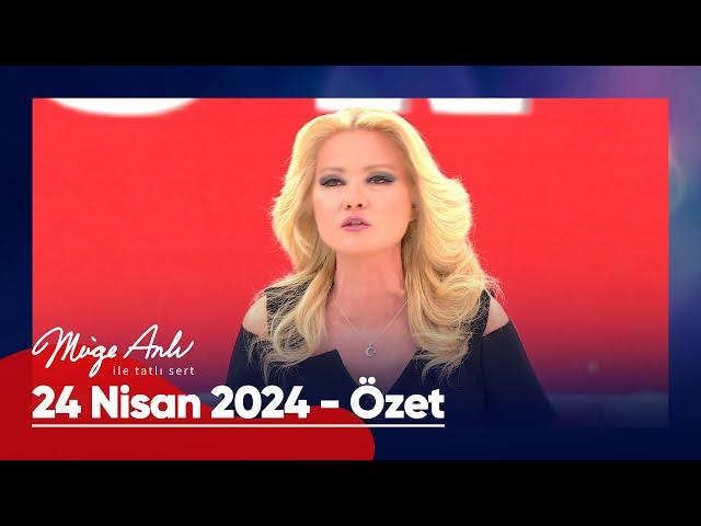 Günün Özeti - Müge Anlı ile Tatlı Sert 24 Nisan 2024