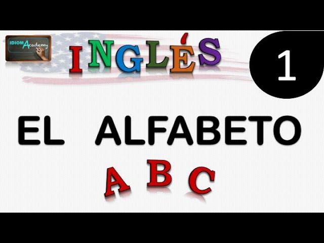 Curso De Ingles - leccion 1 (El Alfabeto) - The Alphabet