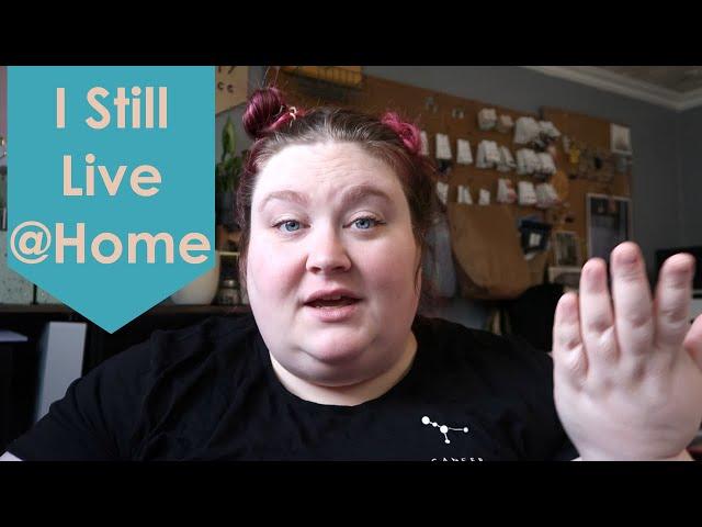 What It Is Like Living At Home In My 30s | Danielle McAllister | Alternative Living