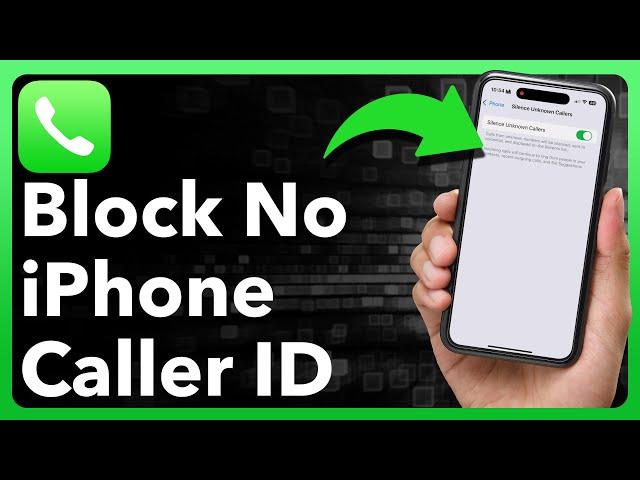 How To Block No Caller ID On iPhone