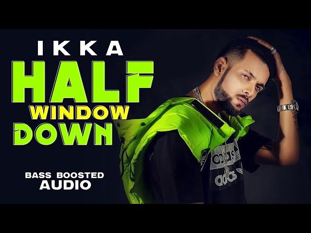 Half Window Down (Bass Boosted) | Ikka | Dr Zeus | Latest Punjabi Songs 2020 | Speed Records