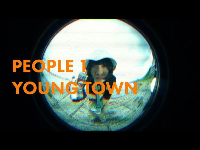 PEOPLE 1 “YOUNG TOWN” （Official Video）