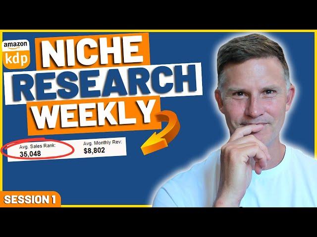 Mastering KDP Niche Research for Publishers | Niche Research Weekly | Session 1