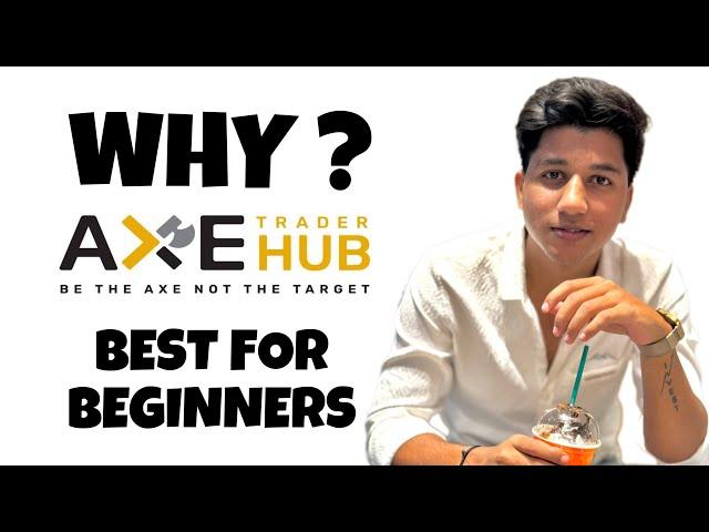 WHY AXE TRADER FUNDING IS BEST FOR BEGINNERS | PROPFIRM REVIEW | KUSH GUPTA