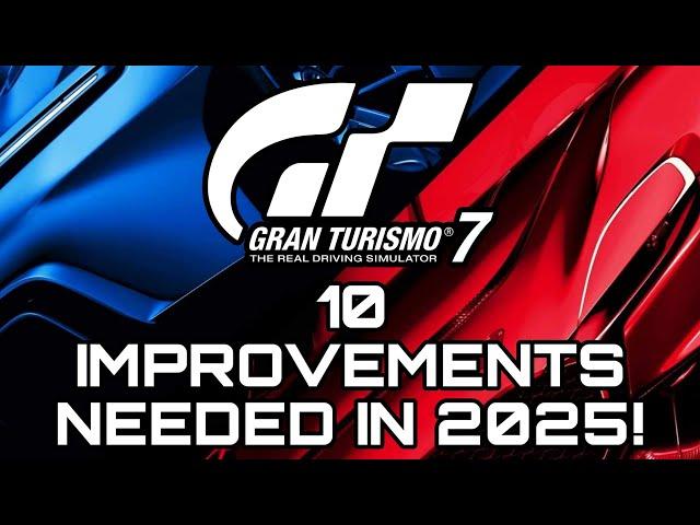 10 Must-Have Improvements for Gran Turismo 7 in 2025!