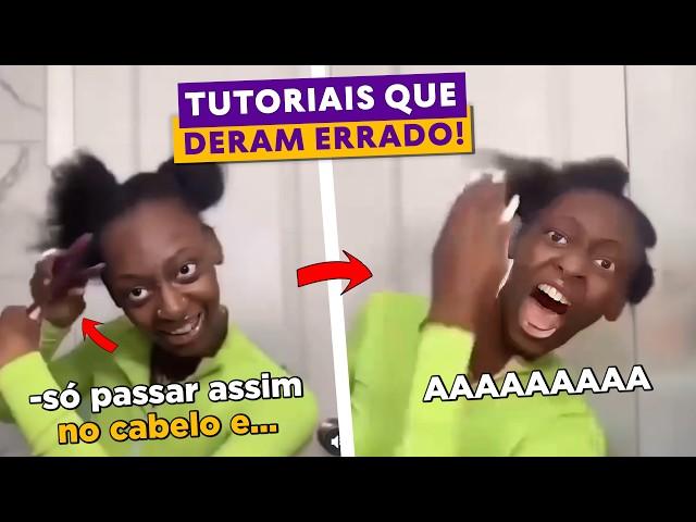 Tutoriais que Deram Errado #17