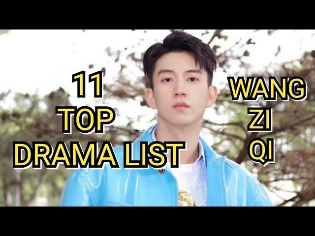 11 TOP DRAMA LIST WANG ZIQI