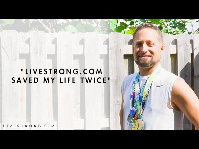 "LIVESTRONG.COM Saved My Life Twice"