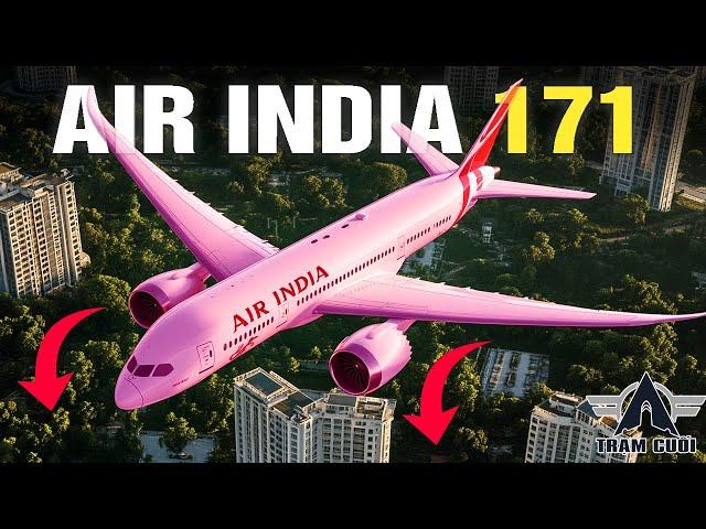 Chuyến Bay Air India 171! Tại Sao Rơi và Phát Nổ 30 Giây Sau Khi Cất Cánh