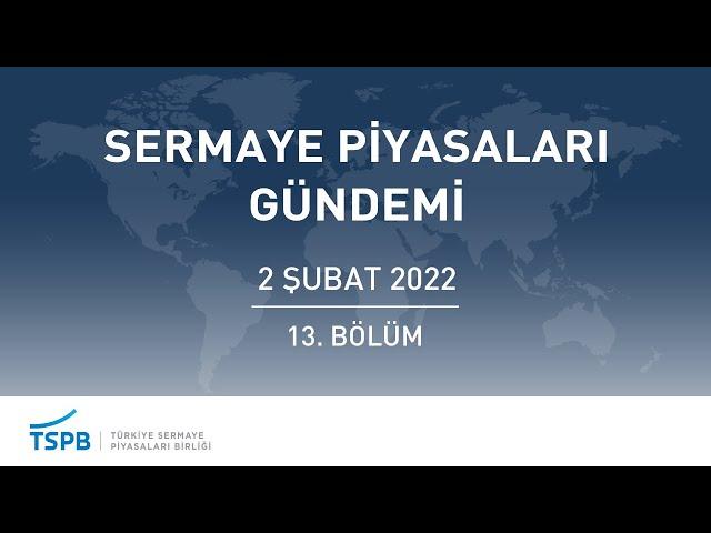 Sermaye Piyasaları Gündemi – Bölüm 13 – Konuk: Erhan Çalışkan