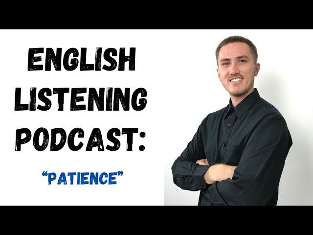 English Listening Practice - Patience