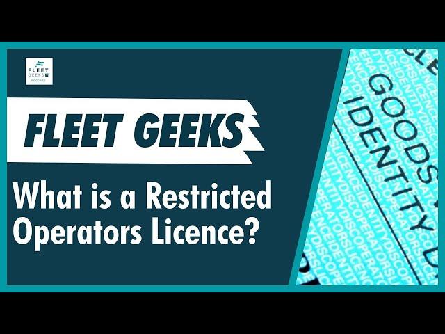 What is a Restricted Goods Vehicle Operators Licence and what are challenges face their Operators?