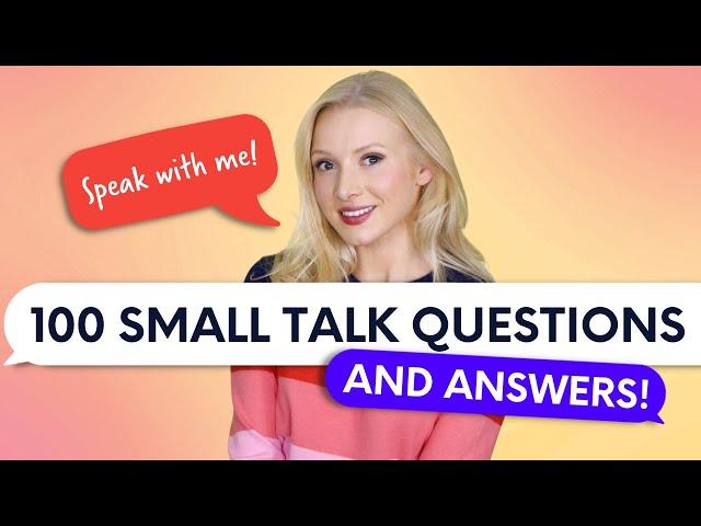 100 Small Talk Questions and Answers - Real English Conversation