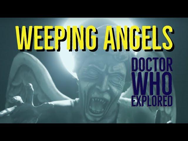 WEEPING ANGELS (DOCTOR WHO Explored)