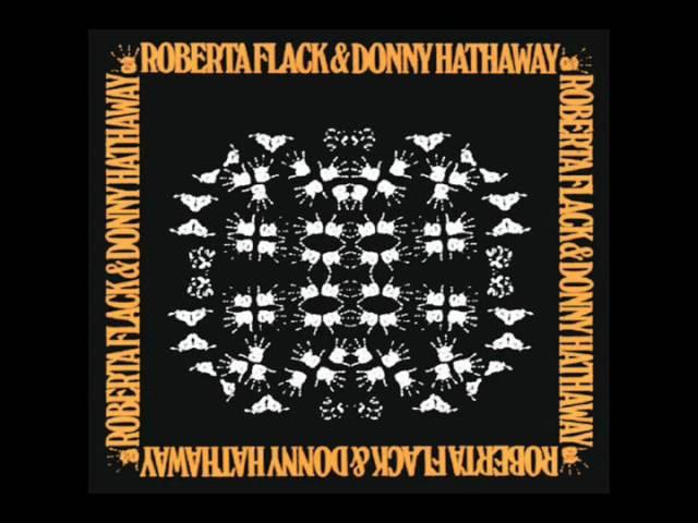 Donny Hathaway & Roberta Flack - You've Lost That Loving Feeling (1972)