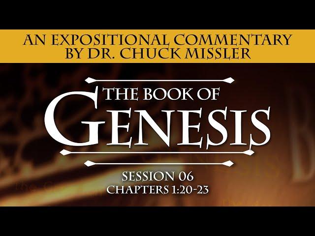 The Book of Genesis - Session 6 of 24 - A Remastered Commentary by Chuck Missler