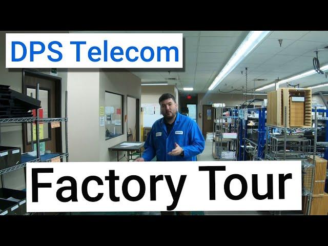 DPS Telecom Factory Tour