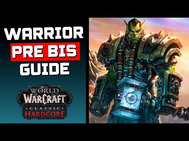 Hardcore Warrior Pre Bis Guide (Horde Phase 1 & 2)