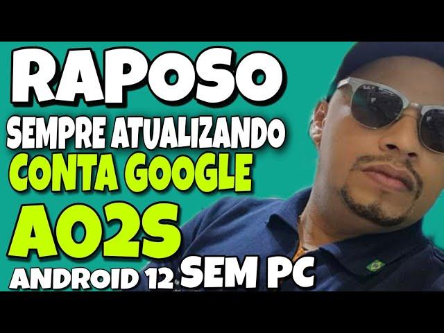 desbloqueio  conta Google a02s Android 12 sem PC método novo para ele