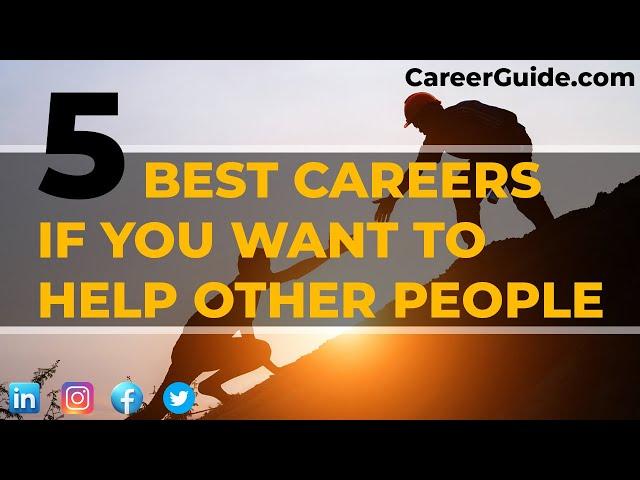 5 Best Careers If You Want To Help Other People | Career Options to Choose From