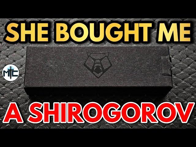 MY WIFE BOUGHT ME A SHIROGOROV!?