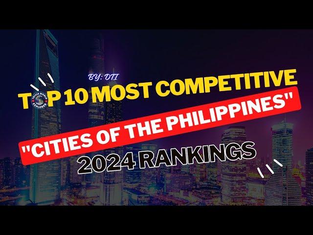 MOST COMPETITIVE CITIES IN THE PHILIPPINES 2024 (BEST CITIES TO LIVE AND INVEST) #philippines #fyp