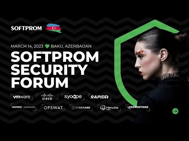 Softprom Security Forum Baku | March, 14 2023 прямая трансляция