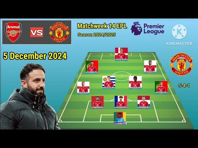 Arsenal vs Manchester United Line Up 5-4-1 With Mason Mount Matchweek 14 EPL Season 2024/2025