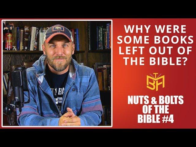 Why Were Some Books Left Out of the Bible?