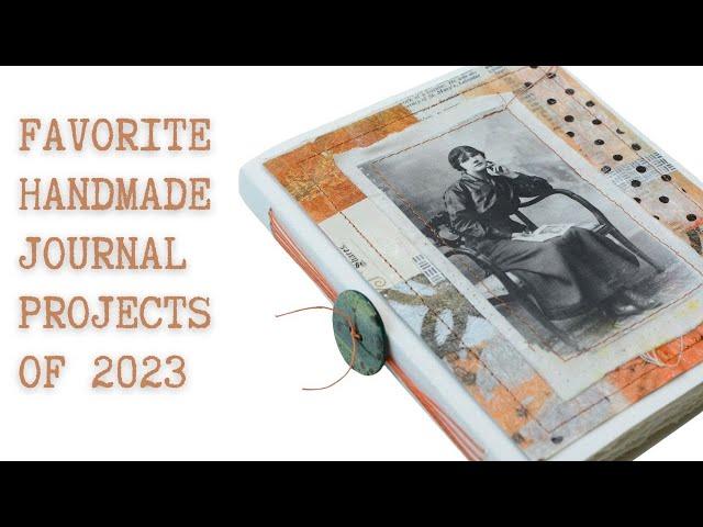 Favorite Handmade Journal Projects of 2023