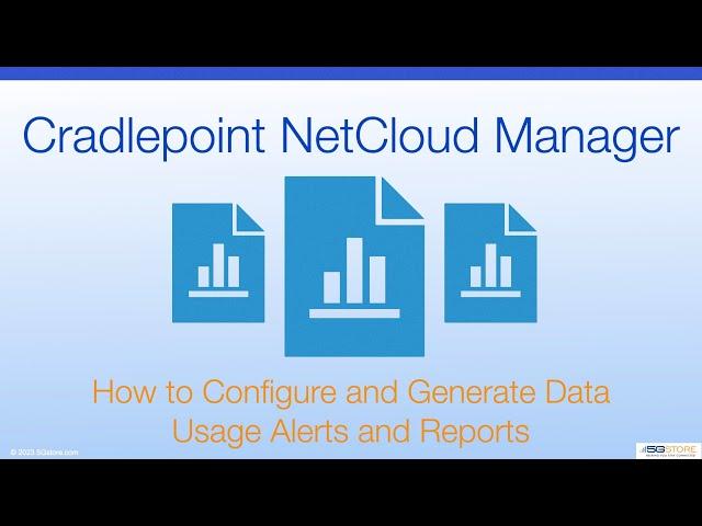 Cradlepoint NetCloud Manager - How to Configure and Generate Data Usage Alerts and Reports
