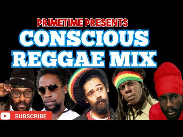 CONSCIOUS REGGAE MIX ~ MIXED BY PRIMETIME