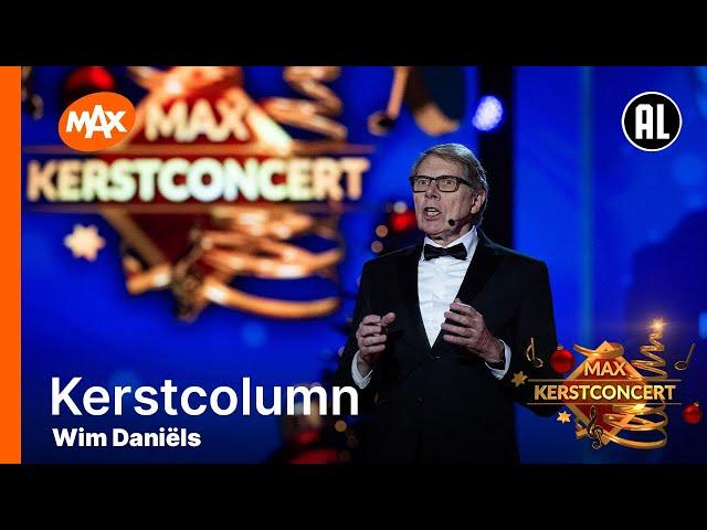 Wim Daniëls - Kerstcolumn | MAX KERSTCONCERT