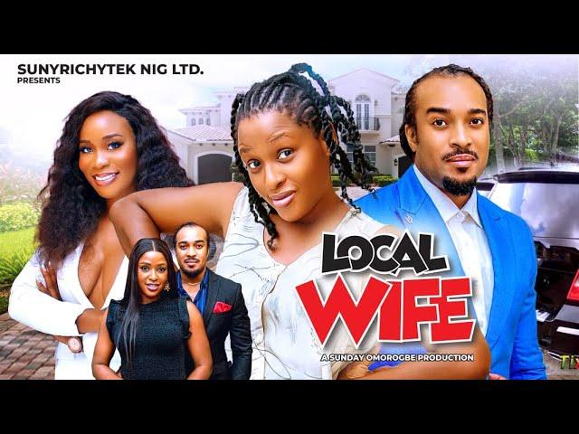 LOCAL WIFE~ CHINONSO ARUBAYI, BRYAN OKWARA, BELA SALAMI 2025 Latest Nigerian Nollywood Movie #new