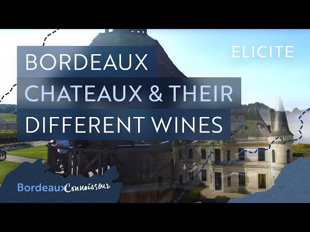 Bordeaux Chateaux & Their Different Wines