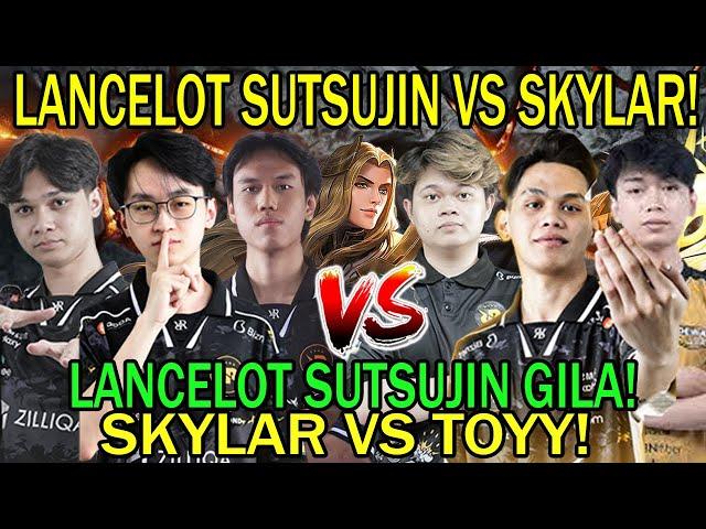 LANCELOT SUTSUJIN VS RRQ SKYLAR! LANCELOT SUTSUJIN GILA! SKYLAR VS TOYY!