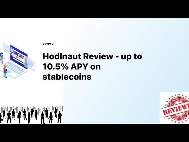 Hodlnaut Full Review - Holdnaut Fees and Interest Rate - Is Hodlnaut Safe.