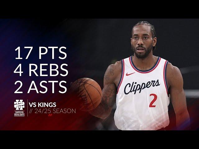 Kawhi Leonard 17 pts 4 rebs 2 asts vs Kings 24/25 season