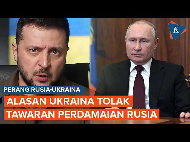 Rusia Tawarkan Perdamaian Bersyarat, Ukraina Menolak, Ini Alasannya