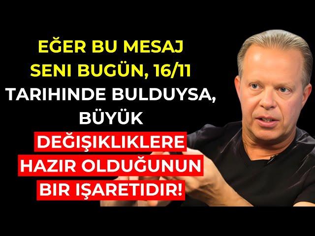 Eğer bunu GÖRÜYORSAN, büyük değişimlere HAZIRLANMAN için bir İŞARET | Dr. Joe Dispenza