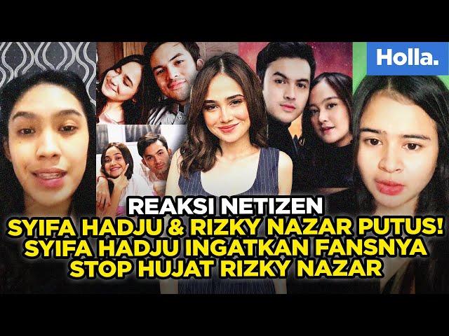 Reaksi Netizen Syifa Hadju & Rizky Nazar Putus! Syifa Hadju Ingatkan Fansnya Stop Hujat Rizky Nazar